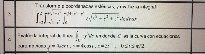 Solved 3.transform into spherical coordinates and evaluate | Chegg.com
