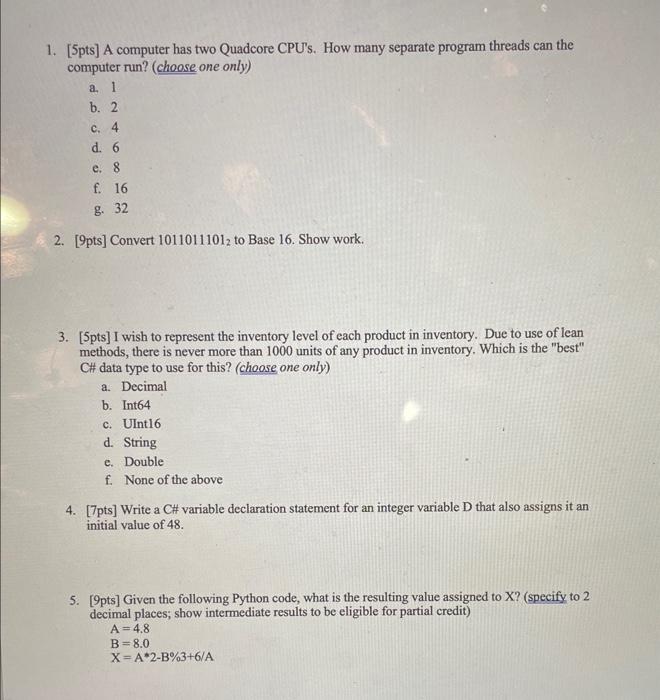 Solved 1. [5pts] A computer has two Quadcore CPU's. How many | Chegg.com