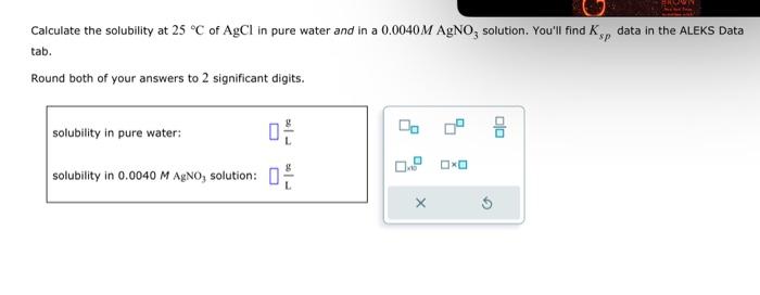 Calculate the solubility at 25∘C of AgCl in pure | Chegg.com
