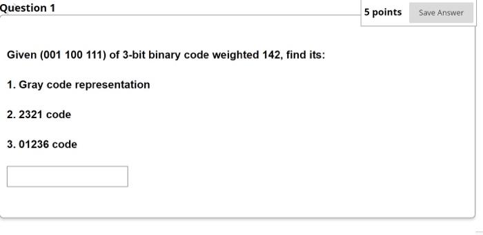 Solved Question 1 5 Points Save Answer Given 001 100 111