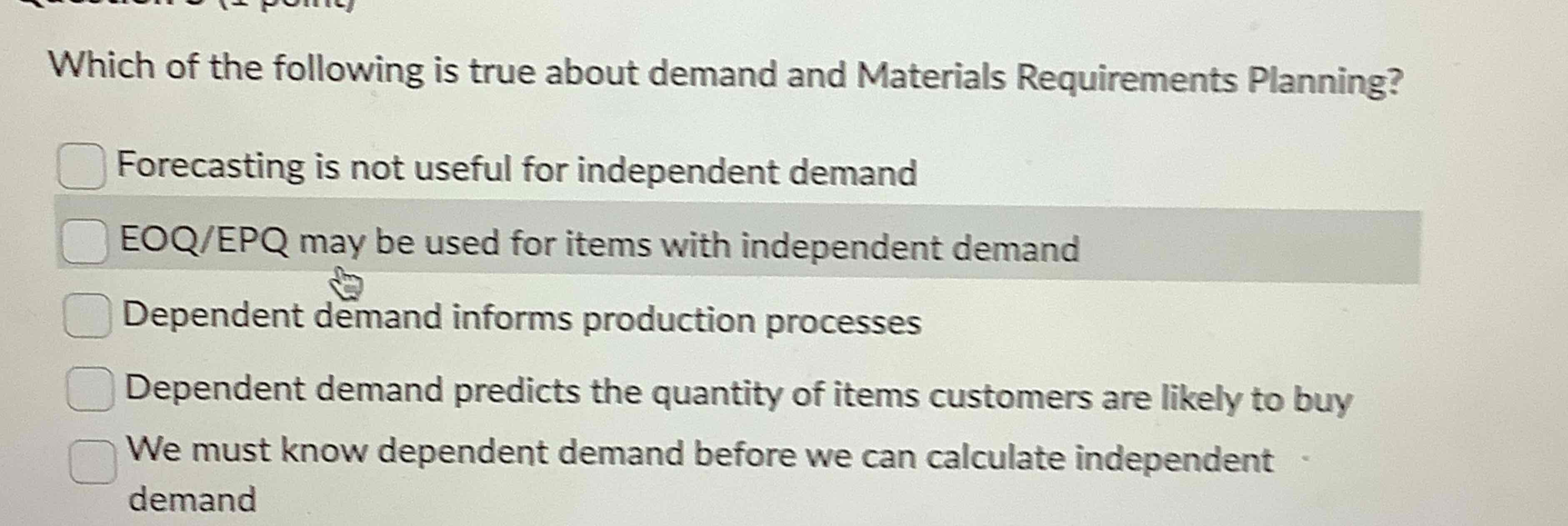 Independent Demand Example Solved Which of the following is true about demand and | Chegg.com