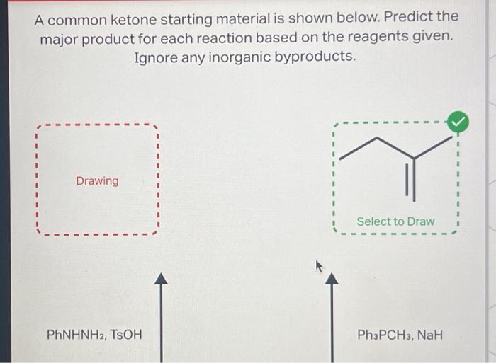 A Common Ketone Starting Material Is Shown Below Chegg Com