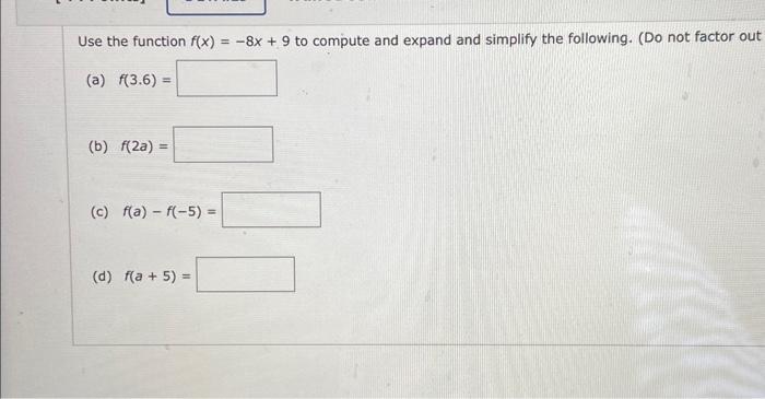 Solved Use The Function F X −8x 9 To Compute And Expand And