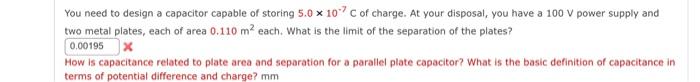 Solved You need to design a capacitor capable of storing | Chegg.com