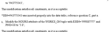 to 943775543 This modification satises all constraints, so it is acceptable SSN-943775543 was inserted properly into the data