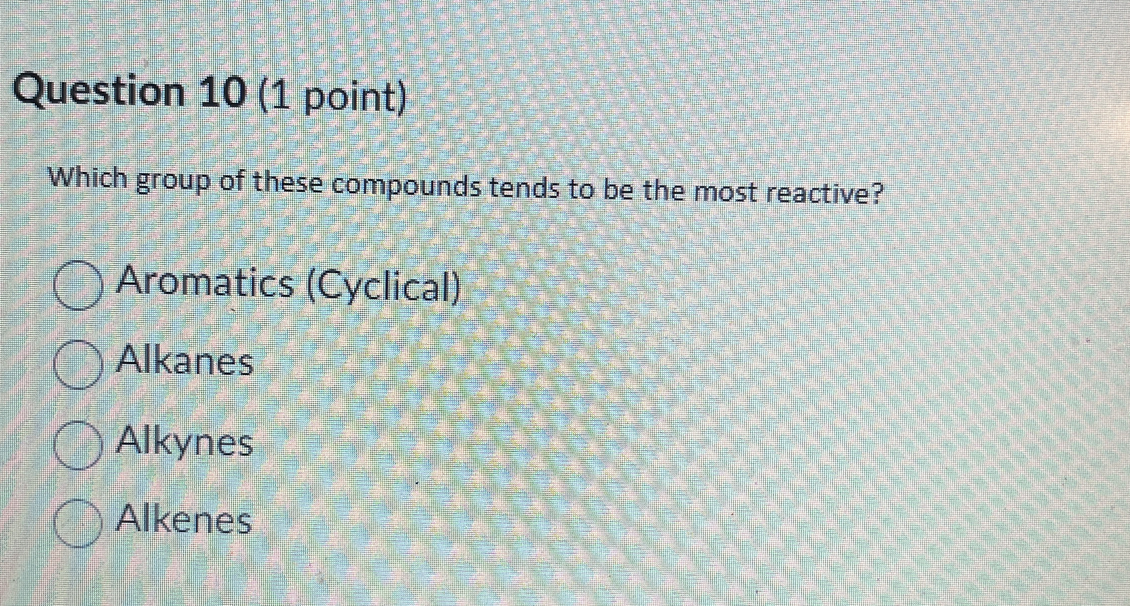 Solved Question 10 (1 ﻿point)Which group of these compounds | Chegg.com