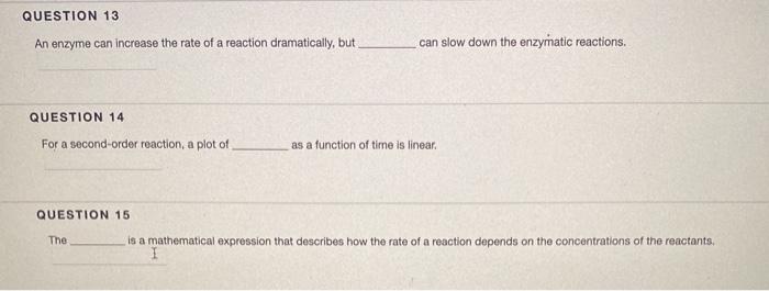 Solved QUESTION 13 An enzyme can increase the rate of a | Chegg.com