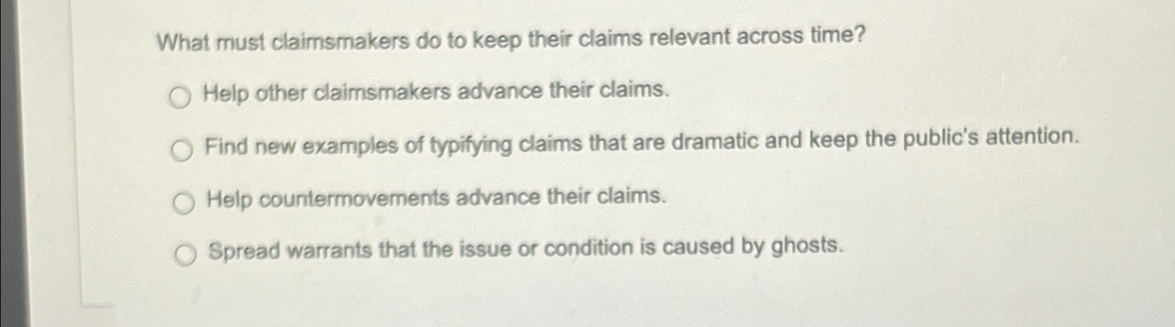 Solved What must claimsmakers do to keep their claims | Chegg.com