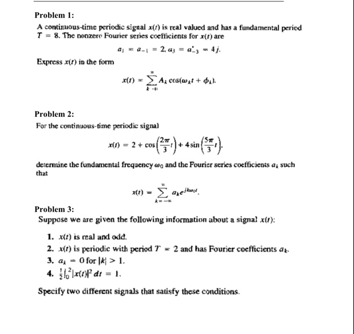 Solved Problem 1: A continuous-time periodic signal x(t) is | Chegg.com