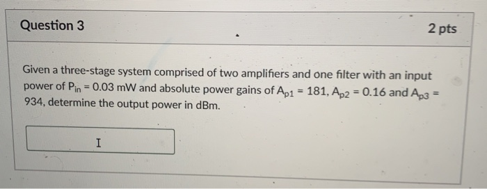 Solved 2 pts Given a three-stage system comprised of two | Chegg.com