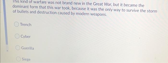 Solved This kind of warfare was not brand new in the Great | Chegg.com