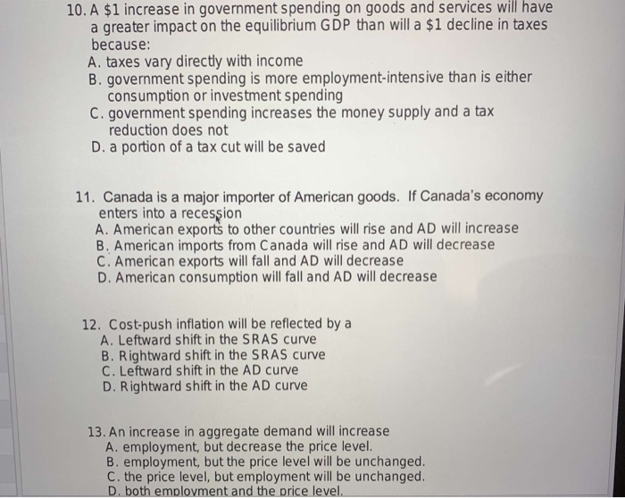 solved: multiple choice question an increase or... Solved 10. A $1 increase in government spending on goods and | Chegg.com
