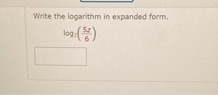 Solved Write the logarithm in expanded form. 10g;(53) 52 6 | Chegg.com
