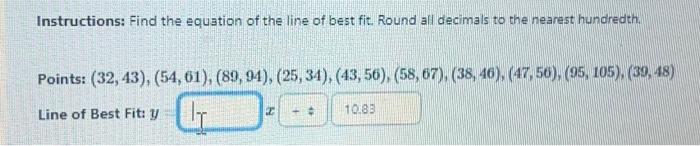 Solved Instructions: Find the equation of the line of best | Chegg.com