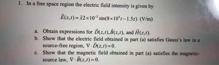 Solved 1 In A Free Space Region The Electric Field Inten Chegg Com