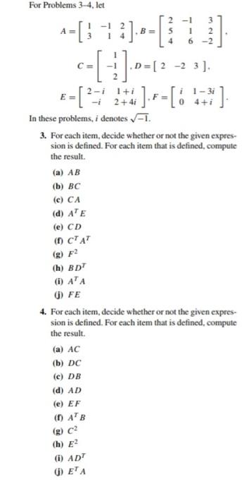 Solved For Problems 3-4 let BE 4 6 -2 A = [] c-[ |--2-23) -] | Chegg.com