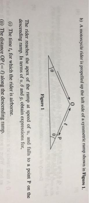 Solved b) A motorcycle rider is propelled up the left side | Chegg.com