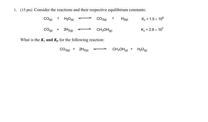 Solved 1. (15 pts) Consider the reactions and their | Chegg.com