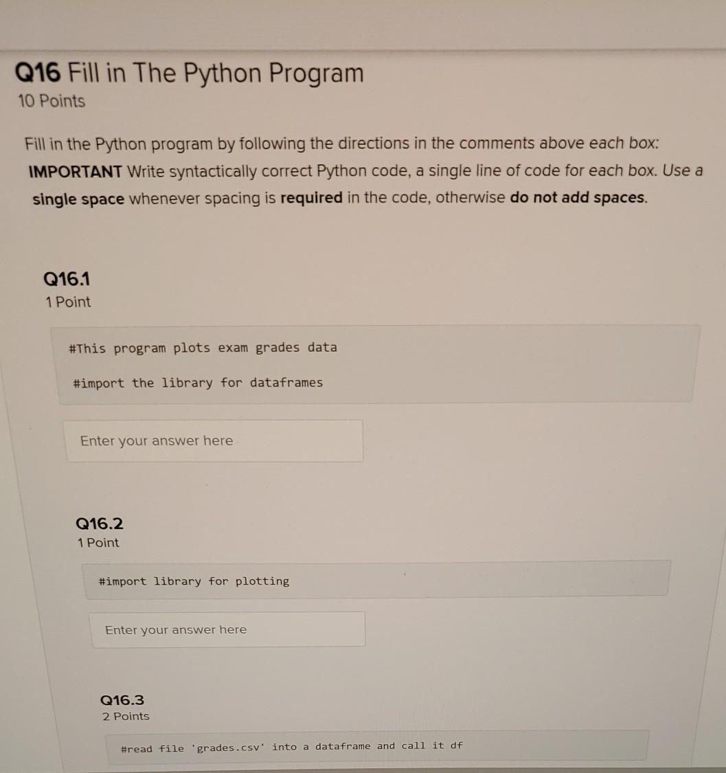 Solved Q16 Fill in The Python Program 10 Points Fill in the | Chegg.com