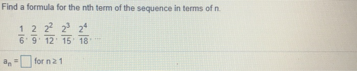 Solved Find A Formula For The Nth Term Of The Sequence In Chegg Com