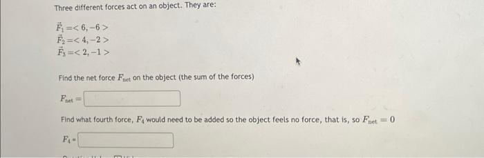 Solved Three different forces act on an object. They are: | Chegg.com