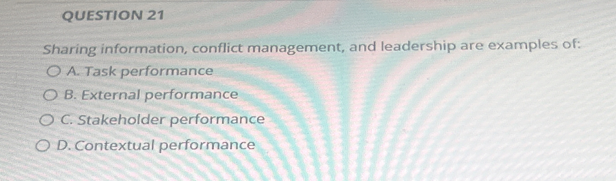 Solved QUESTION 21Sharing information, conflict management, | Chegg.com