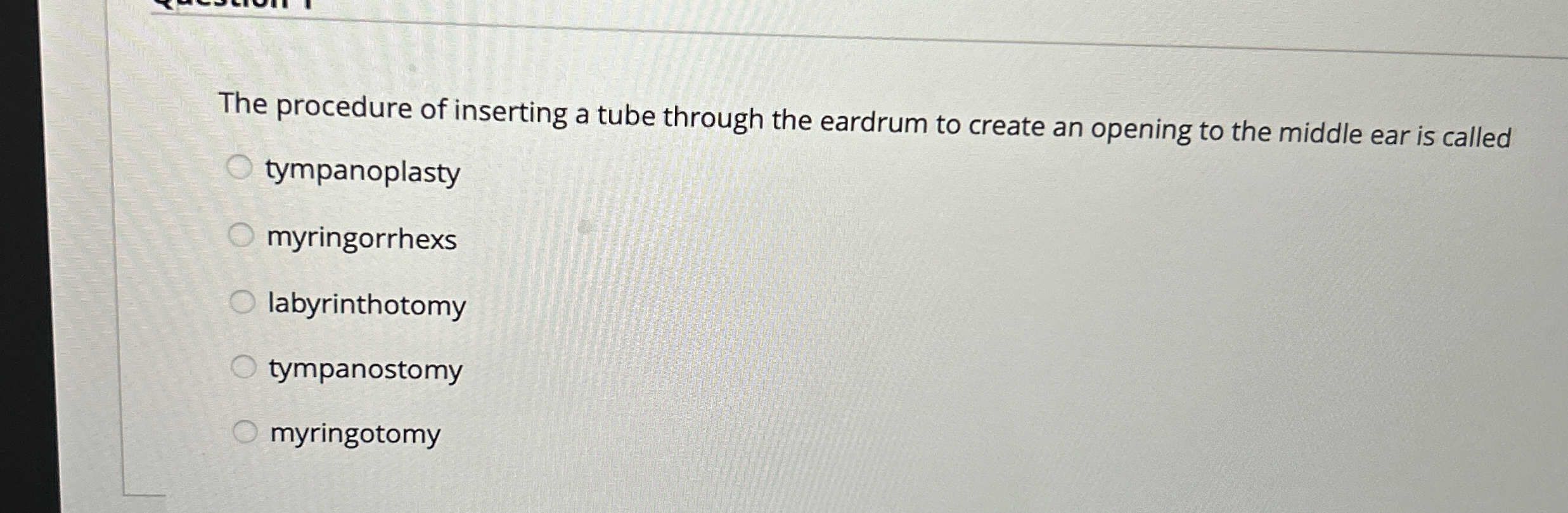 Solved The procedure of inserting a tube through the eardrum | Chegg.com