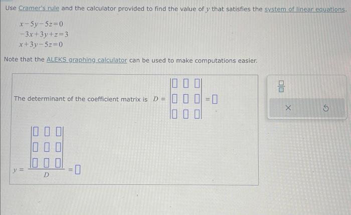 Solved Use Cramer's Rule And The Calculator Provided To Find | Chegg.com