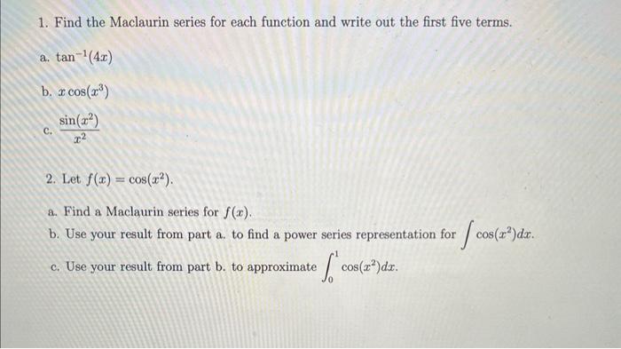 Solved 1. Find The Maclaurin Series For Each Function And | Chegg.com