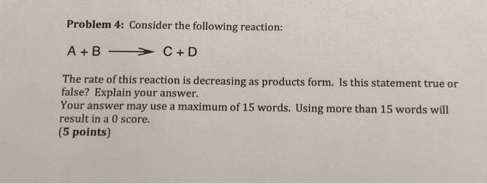 Solved Problem 4: Consider The Following Reaction: A+B - > | Chegg.com