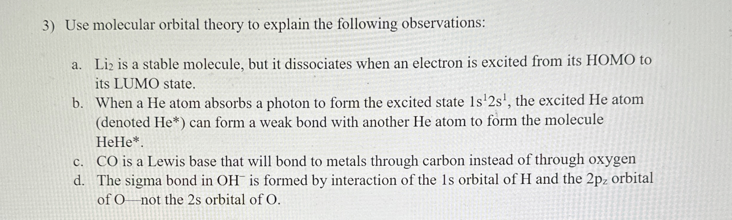 Use molecular orbital theory to explain the following | Chegg.com