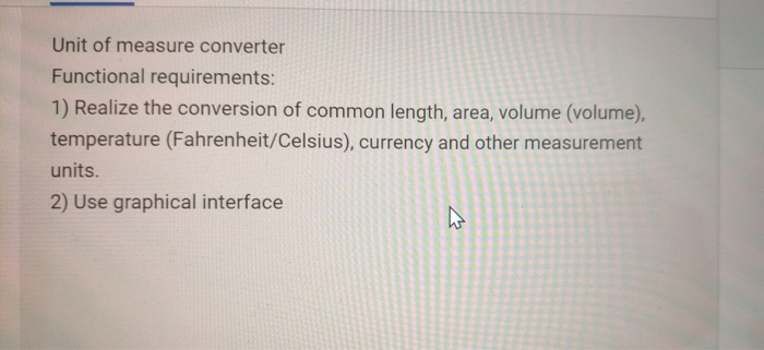 Solved Unit of measure converter Functional requirements: 1) | Chegg.com
