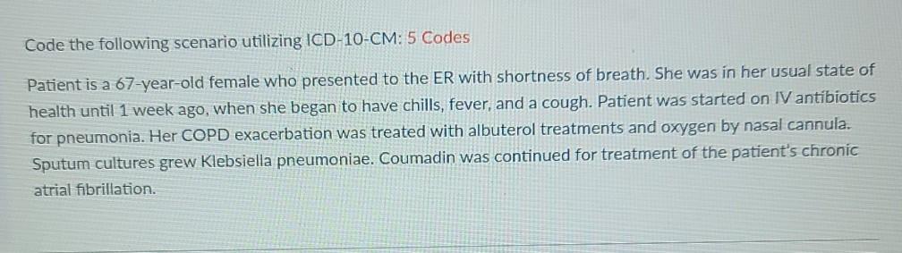 the following scenario ICD-10-CM: 5 Chegg.com