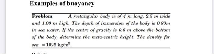 Solved Examples of buoyancy Problem A rectangular body is of | Chegg.com