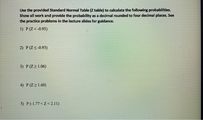 Solved Use The Provided Standard Normal Table Z Table T Chegg Com