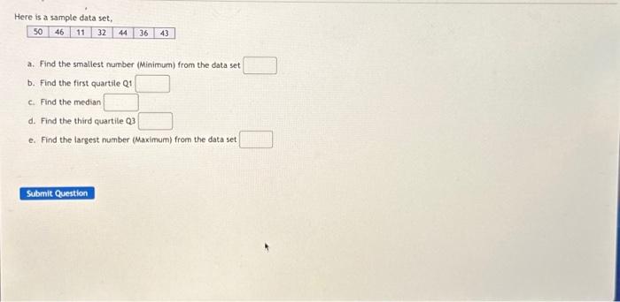 Solved Here is a sample data set, a. Find the smallest | Chegg.com