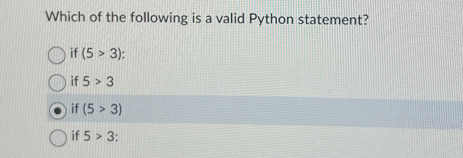 Solved Which of the following is a valid Python statement?if | Chegg.com