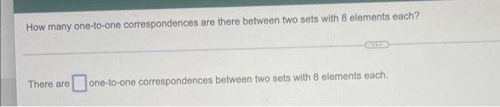 Solved How many one-to-one correspondences are there between | Chegg.com