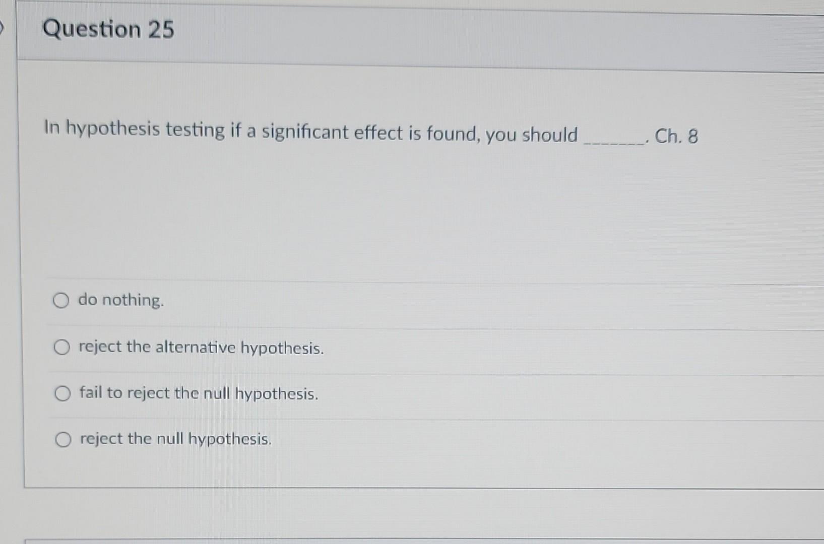 Solved In hypothesis testing if a significant effect is | Chegg.com