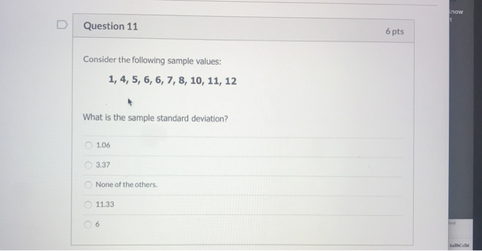 Solved Question 11 6 Pts Consider The Following Sample | Chegg.com