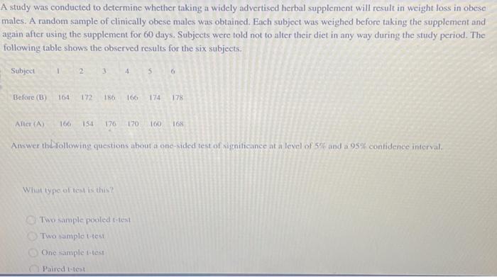 Solved A study was conducted to determine whether taking a | Chegg.com