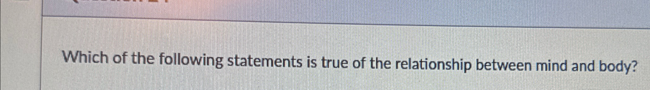 Solved Which of the following statements is true of the | Chegg.com