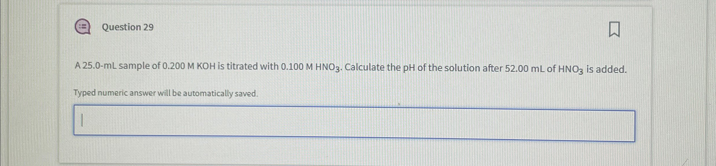 Solved Question 29Typed numeric answer will be automatically | Chegg.com