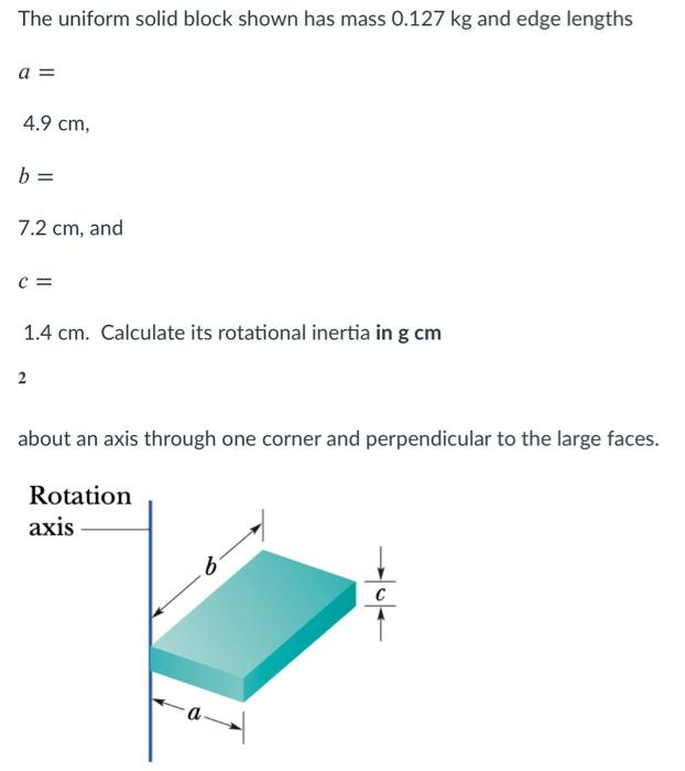 Solved The Uniform Solid Block Shown Has Mass 0.127 Kg And | Chegg.com