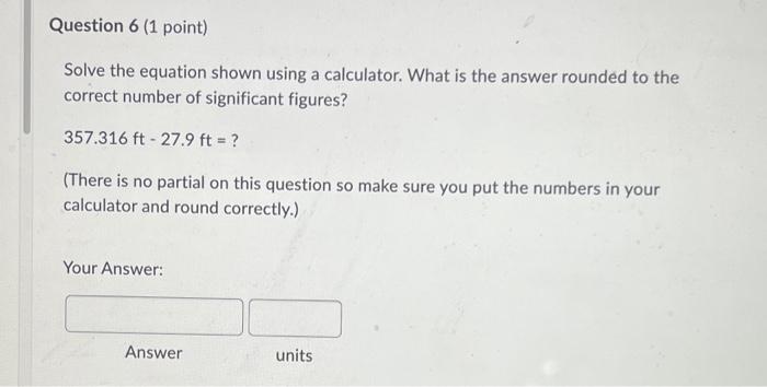 Solved Question 6 (1 point) Solve the equation shown using a | Chegg.com