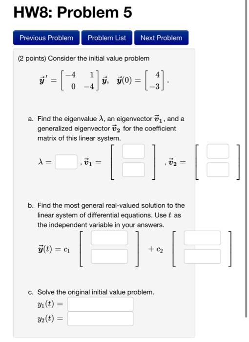 Solved ( 2 points) Consider the initial value problem | Chegg.com