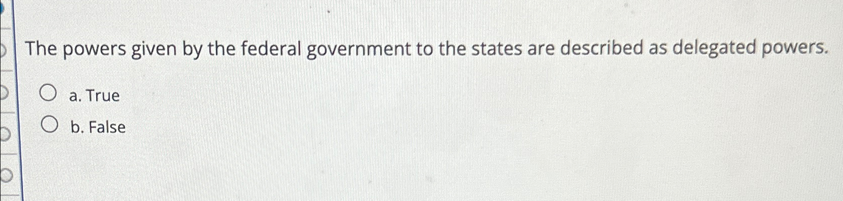 Solved The powers given by the federal government to the | Chegg.com