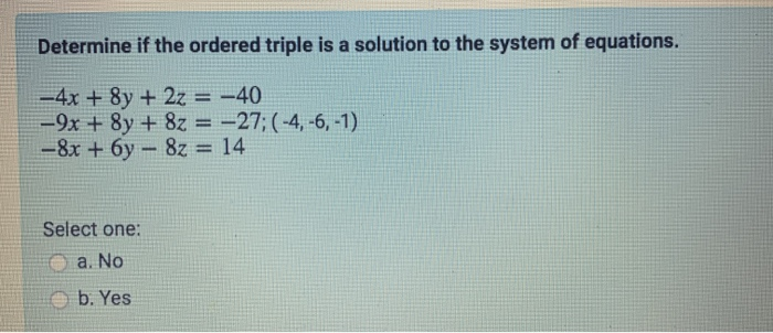 Solved Determine if the ordered triple is a solution to the | Chegg.com