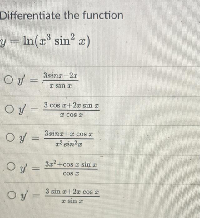 Differentiate the function \[ y=\ln \left(x^{3} \sin ^{2} x\right) \] \[ y^{\prime}=\frac{3 \sin x-2 x}{x \sin x} \] \[ y^{\p