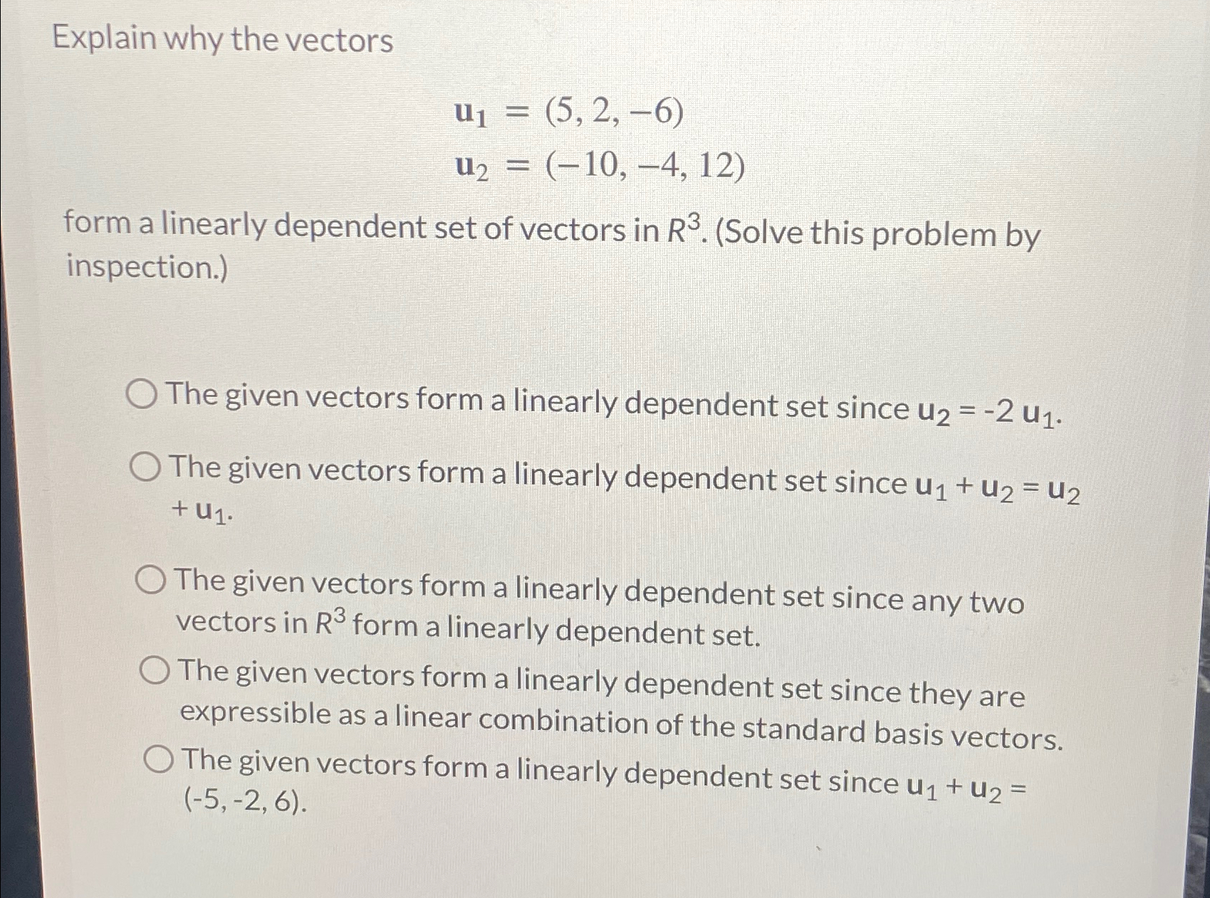 Solved Explain why the vectorsu1=(5,2,-6)u2=(-10,-4,12)form | Chegg.com